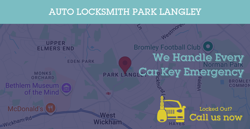 Auto Locksmith Services in Park Langley - BR postcode